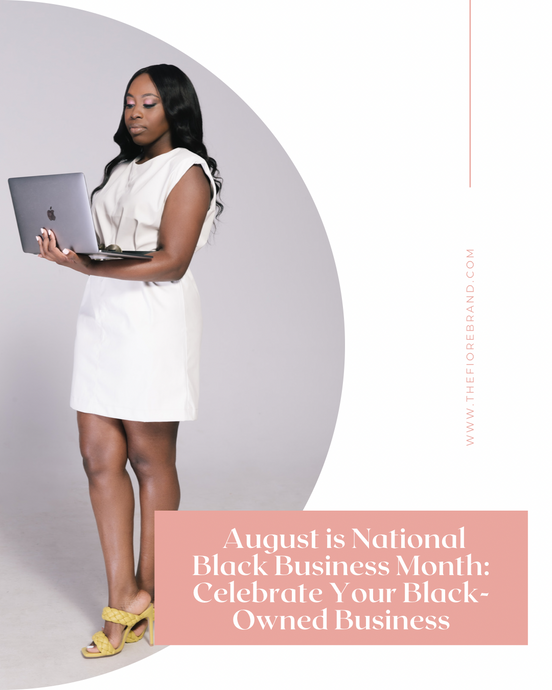 August is National Black Business Month: Celebrate Your Black-Owned Business