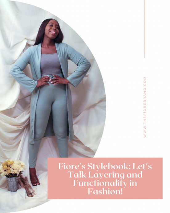 Fiore's Stylebook: Let's Talk Layering and Functionality in Fashion!